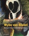 BRAKEL, WYBE - KOOS. - Wybe van Brakel. Bevlogen leraar en veelzijdig kunstenaar.