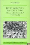 BAKKER, F.J. - Bedelorden en begijnen in de stad Groningen tot 1594.