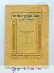 Wisse, Ds. G. - De onvergeeflijke zonde --- Over de zonde tegen de Heilige Geest
