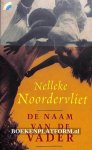 Noordervliet, Nelleke - De naam van de vader