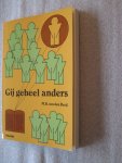 Berg, M.R. van den - Gij geheel anders / Bijbelse richtlijnen voor een christelijk leven Berg, M.R. van den - Gij geheel anders / Bijbelse richtlijnen voor een christelijk leven