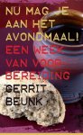 Gerrit Beunk - Nu mag je aan het avondmaal!