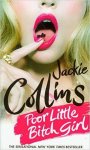 Jackie Collins - Poor Little Bitch Girl