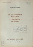 Pierre Schaeffer - De l'expérience Musicale à l'expérience Humaine