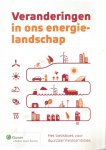 Brandt, Pieter van den - Veranderingen in ons energielandschap / het basisboek voor duurzaamheidsambities