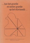 A.H.A. Canter Cremers, - Hoe het groeide op het Ellertsveld. Een geschiedenis in hoofdstukken, geschreven ter gelegenheid van Schoonoords eeuwfeest