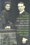 Daniela Hooghiemstra 64319 - De geest in dit huis is liefderijk het leven en De Werkplaats van Kees Boeke (1884-1966)