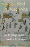 Thomas Geve, Aafje Bruinsma - Kind in Auschwitz: een 13-jarige jongen overleeft de Holocaust