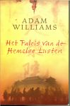 Williams Adam vertaald door Ineke van Bronswijk - Het paleis van de hemelse lusten  .... Een uitzonderlijk goed boek. Vol liefde, verlies, opium, bloed, waaghalzerij : beter dan dit bestaat er niet als avonturenverhaal