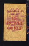 Levy, Bernard-Henri - De duivel op kop