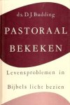 Budding, ds. d.j. - Pastoraal bekeken
