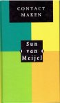 Sun van Meijel - Contact maken