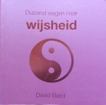 Baird, David - Duizend wegen naar wijsheid