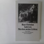 Andersen, Hans Christian - Märchen meines Lebens