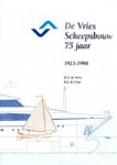 H.S. de Vries en H.J. de Vries - De Vries Scheepsbouw 75 jaar 1923-1998