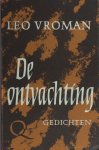 Vroman, Leo. - De ontvachting. Vroman, Leo. - De ontvachting.