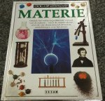 Cooper, Christopher - Materie. Ontdek het verbazingwekkende verhaal van de materie - vanaf de oudste ideeën onder de vier elementen tot de laatste ontdekkingen over het atoom.