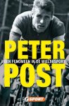 Fred van Slogteren 234753 - Peter Post Een fenomeen in de wielersport