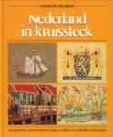 BEUKERS, HENRIETTE - Nederland in kruissteek. Stadsgezichten, provinciewapens, natuur en folklore met duidelijke teltekeningen