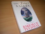 Tuchman, Barbara Wertheim - The First Salute. A view of the American Revolution