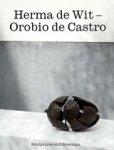Van, Vincent Duysen - Herma de Wit-Orobio de Castro: Sculptures and Drawings