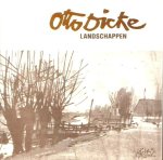  - OTTO DICKE - Landschappen