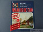 Coll. - Waar is de tijd : Kempen. 1000 jaar Kempenaren en hun verkeer. Deel 2. Coll. - Waar is de tijd : Kempen. 1000 jaar Kempenaren en hun verkeer. Deel 2.