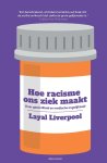 Layal Liverpool - Hoe racisme ons ziek maakt