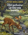 Peter Wohlleben 131512 - Het geheime leven van dieren Op ontdekkingsreis door de natuur