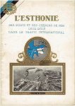 BOUCHMAN, N.A. - l'Esthonie - ses ports et ses chemins de fer - leur rôle dans le trafic internationale.