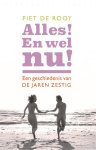Piet de Rooy - Alles! En wel nu! Een geschiedenis van de jaren zestig Een geschiedenis van de jaren zestig