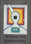 Roger Raveel - Nieuwe visie Roger Raveel.