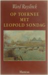 Ward Ruyslinck - Op toernee met Leopold Sondag