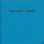 Schmidt, Annie M.G. - Het mannetje Fliederjak.