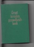 Neuthaler, Heinrich - Groot kruiden gezondheidsboek