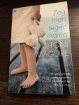 Toni Maguire - Zeg niets tegen mama
