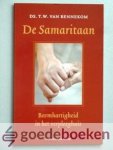 Bennekom, Ds. T.W. van - De Samaritaan --- Barmhartigheid in het verpleeghuis