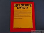 Heijboer, P. - Het zwarte leven. Geschiedenis van onze mijnen en mijnwerkers. Heijboer, P. - Het zwarte leven. Geschiedenis van onze mijnen en mijnwerkers.