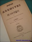 MUSSELY, Ch.; - INVENTAIRE DES ARCHIVES DE LA VILLE DE COURTRAI, PUBLIE SOUS LES AUSPICES DE L'ADMINISTRATION COMMUNALE. TOME PREMIER,