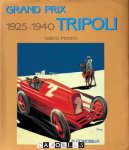 Valerio Moretti - Grand Prix Tripoli, 1925 - 1940