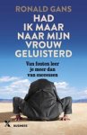 Ronald Gans - Had ik maar naar mijn vrouw geluisterd
