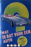  - Wat is dat voor een auto. Deel 3 Auto encyclopedie voor de jeugd
