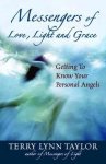 Terry Lynn Taylor - Messengers of Love, Light, and Grace