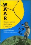 Groenen, Ingrid, Stefan Landsberger - Waar de zon schijnt vindt men Chinezen Groenen, Ingrid, Stefan Landsberger - Waar de zon schijnt vindt men Chinezen