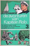 Kuhn, Pieter - De avonturen van Kapitein Rob 3: De vallei der vergeten wereld; De terugkeer van Peer den Schuymer; Het geheim van de tunnel Kuhn, Pieter - De avonturen van Kapitein Rob 3: De vallei der vergeten wereld; De terugkeer van Peer den Schuymer; Het geheim van de tunnel