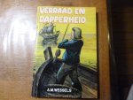 Wessels A.M. - Verraad en dapperheid