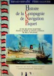 Bernadac, Bernard et Pierre Gallocher - Histoire de la Compagnie de Navigation Paquet Et des Ralations Maritimes France, Maroc, Levant, Senegal, de 1862 a nos jours...