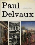 Paul-Aloïse de Bock - Paul Delvaux L'homme, le peintre, psychologie d'un art