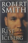 Robert Smith John Wiebusch - The rest of the iceberg : an insider's view on the world of sport and celebrity