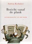 Kerbaker, Andrea - Bericht vanaf de plank (Autobiografie van een boek).Vertaling: Wilfred Oranje.